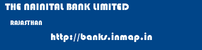 THE NAINITAL BANK LIMITED  RAJASTHAN     banks information 